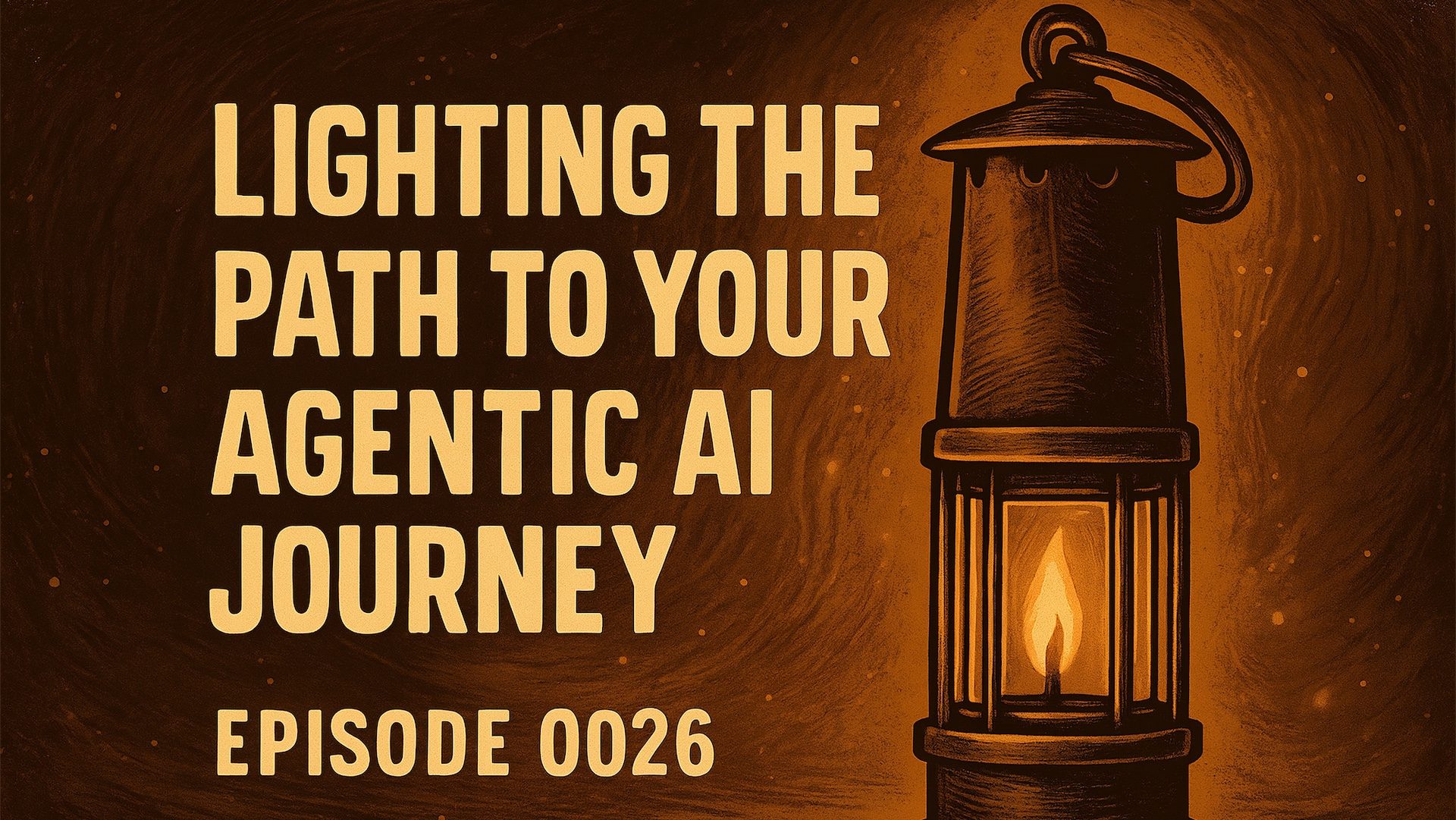 Lighting the Path to your Agentic AI Journey with Hanah Darley